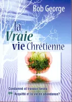 VRAIE VIE CHRETIENNE (LA) - ANCIEN TITRE REELLEMENT VIVRE - CONDAMNE ET TRAVAUX FORCES OU ACQUITTE E