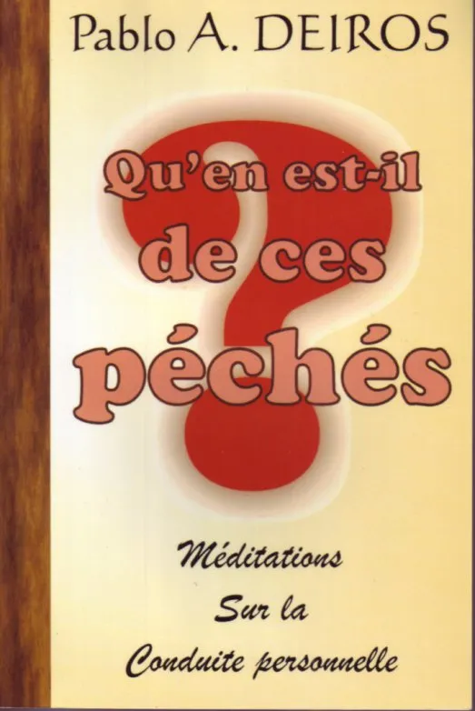 QU'EN EST-IL DES CES PECHES - MEDITATATION SUR LA CONDUITE PERSONNELLE