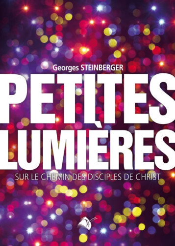 PETITES LUMIERES - SUR LE CHEMIN DES DISCIPLES DE CHRIST