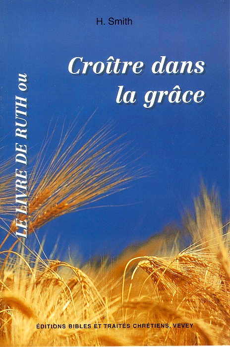 CROITRE DANS LA GRACE - LE LIVRE DE RUTH