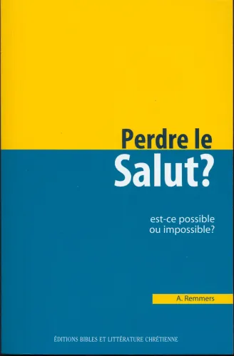 PERDRE LE SALUT - EST-CE POSSIBLE OU IMPOSSIBLE