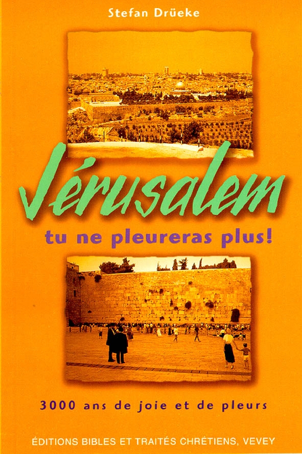 JERUSALEM TU NE PLEURERAS PLUS!