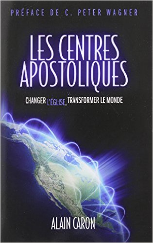 Centres apostoliques (Les) - Changer l'église, transformer le monde
