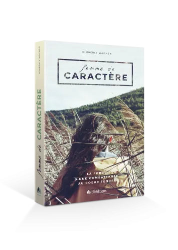 FEMME DE CARACTERE - LA FORCE D'UNE COMBATTANTE AU COEUR TENDRE