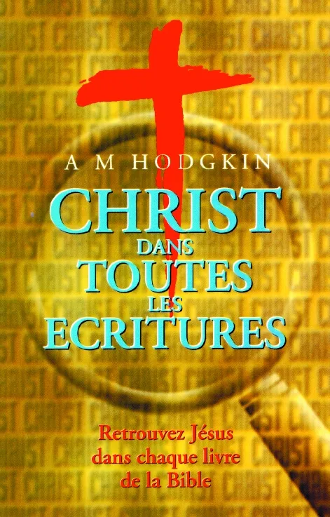 CHRIST DANS TOUTES LES ECRITURES