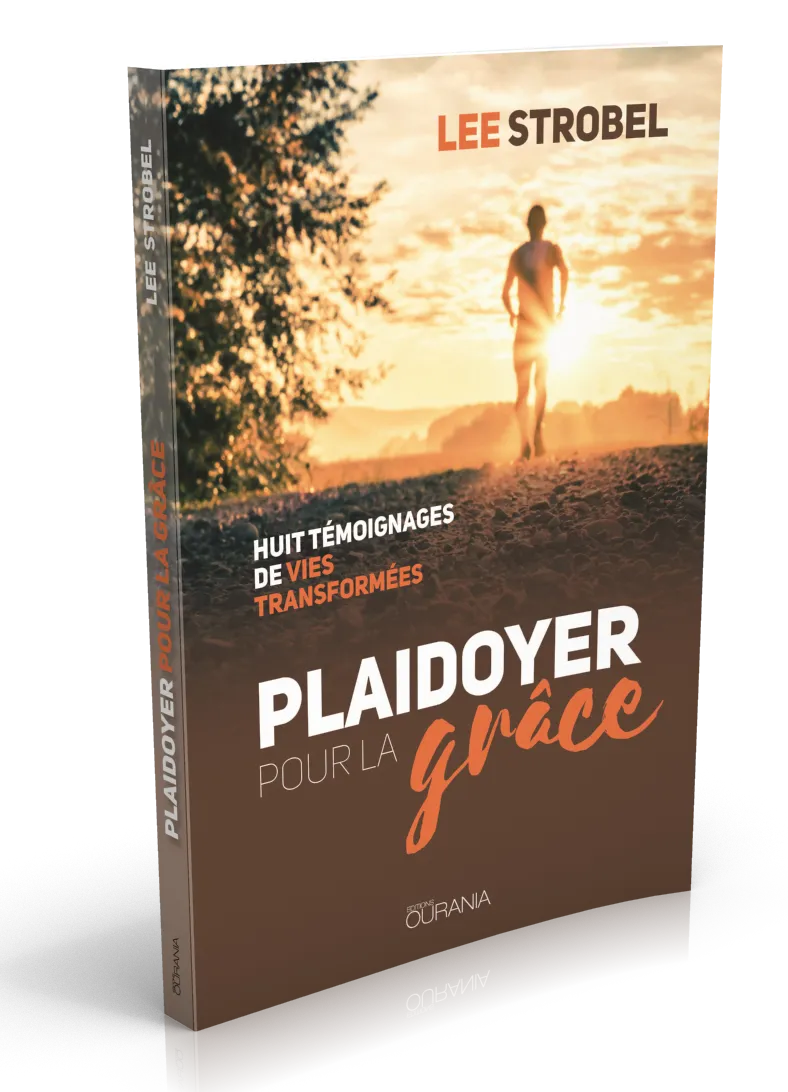 PLAIDOYER POUR LA GRACE - HUIT TEMOIGNAGES DE VIES TRANSFORMEES