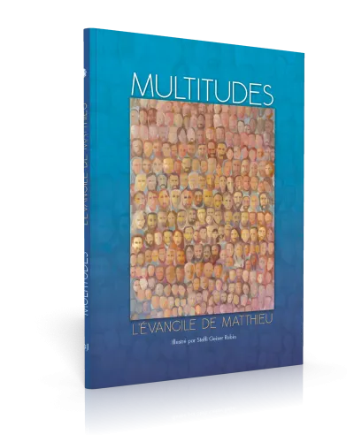 MULTITUDES - L'EVANGILE DE MATTHIEU