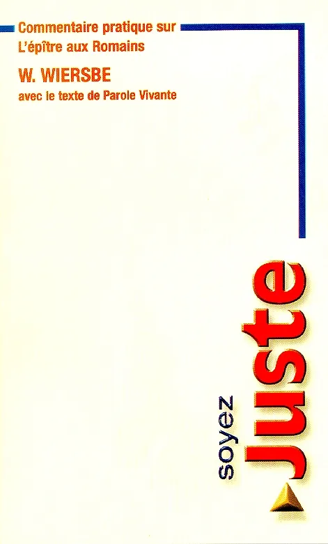 SOYEZ JUSTE, EPITRE AUX ROMAINS