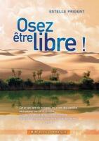 Osez être libre ! Manuel de l'animateur