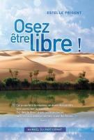 OSEZ ETRE LIBRE ! - MANUEL DU PARTICIPANT