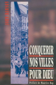 CONQUERIR NOS VILLES POUR DIEUR - PREFACE DE MAURICE RAY