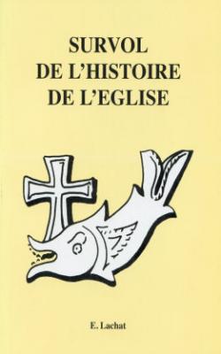 SURVOL DE L'HISTOIRE DE L'EGLISE