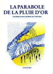 PARABOLE DE LA PLUIE D'OR (LA)