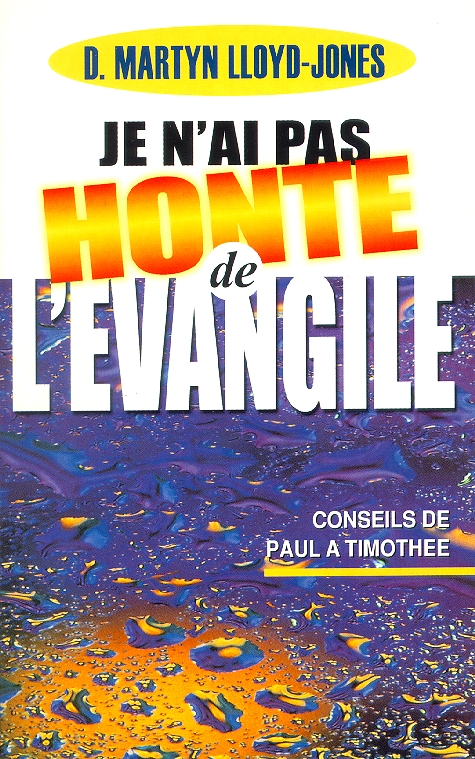 JE N'AI PAS HONTE DE L'EVANGILE