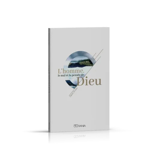 HOMME, LE MAL ET LA PENSEE DE DIEU (L')