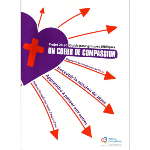 Un coeur de compassion - Guide pour groupes bibliques