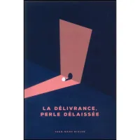 DELIVRANCE (LA), PERLE DELAISSEE