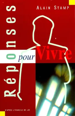REPONSES POUR VIVRE + EV. DE LUC PAQUET