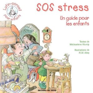 SOS STRESS - UN GUIDE POUR LES ENFANTS