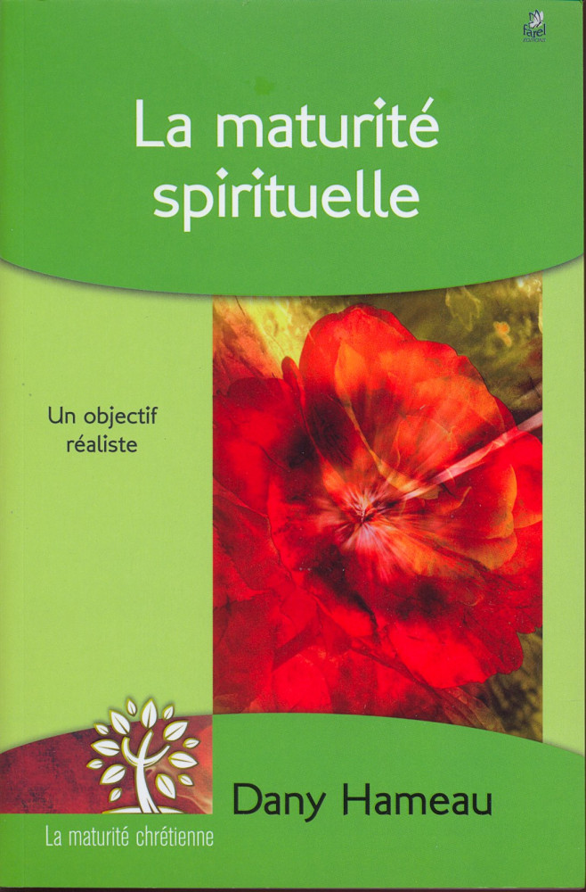 MATURITE SPIRITUELLE - UN OBJECTIF REALISTE