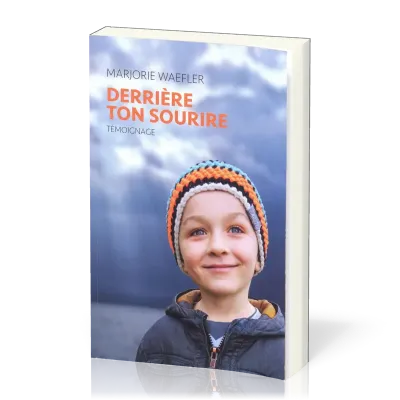 Derrière ton sourire