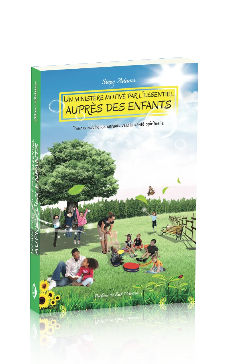 UN MINISTERE MOTIVE PAR L'ESSENTIEL AUPRES DES ENFANTS