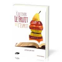 CULTIVER LE FRUIT DE L'ESPRIT