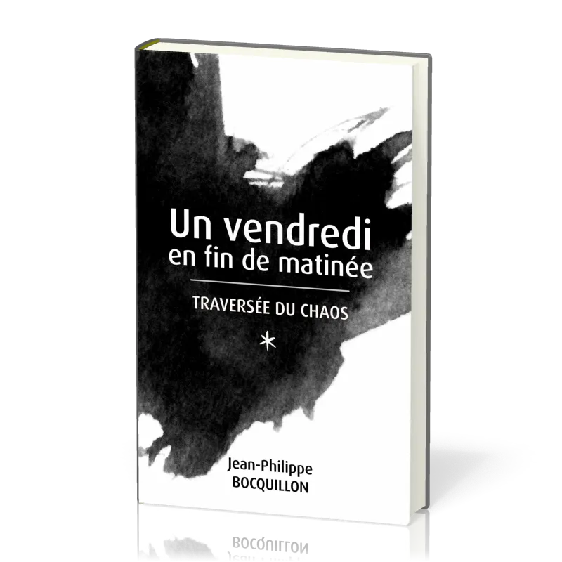 UN VENDREDI EN FIN DE MATINEE TRAVERSEE DU CHAOS