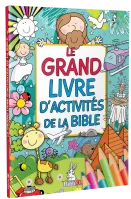 Grand livre d'activités de la Bible (Le)