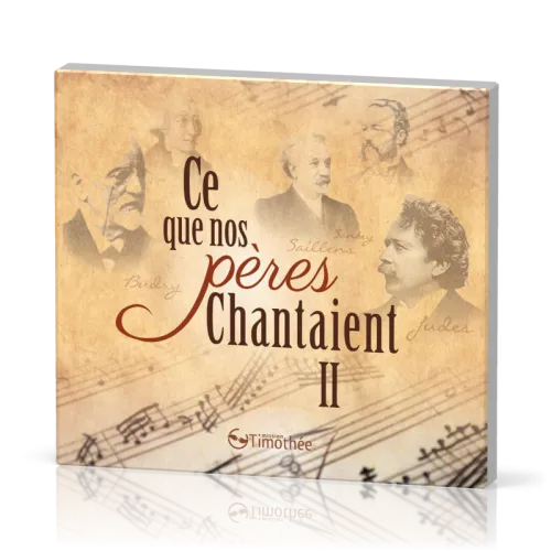 Ce que nos pères chantaient CD - Vol. 2 - Cantiques de la réforme et du réveil