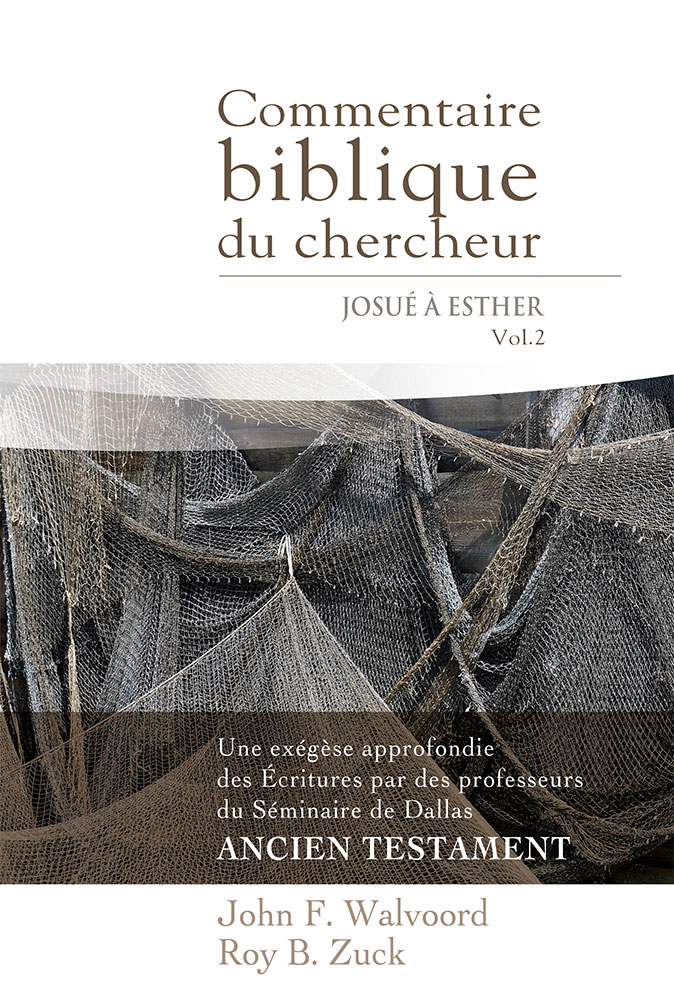 COMMENTAIRE BIBLIQUE DU CHERCHEUR - JOSUE A ESTHER VOL. 2