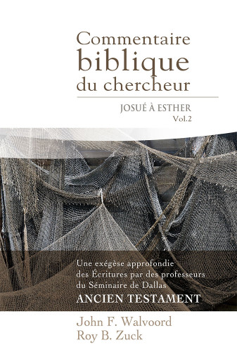 COMMENTAIRE BIBLIQUE DU CHERCHEUR - JOSUE A ESTHER VOL. 2