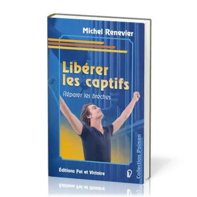 Libérer les captifs - Réparer les brèches