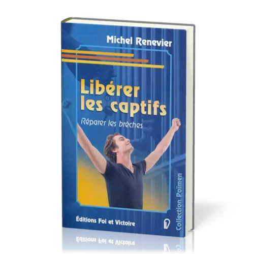 Libérer les captifs - Réparer les brèches