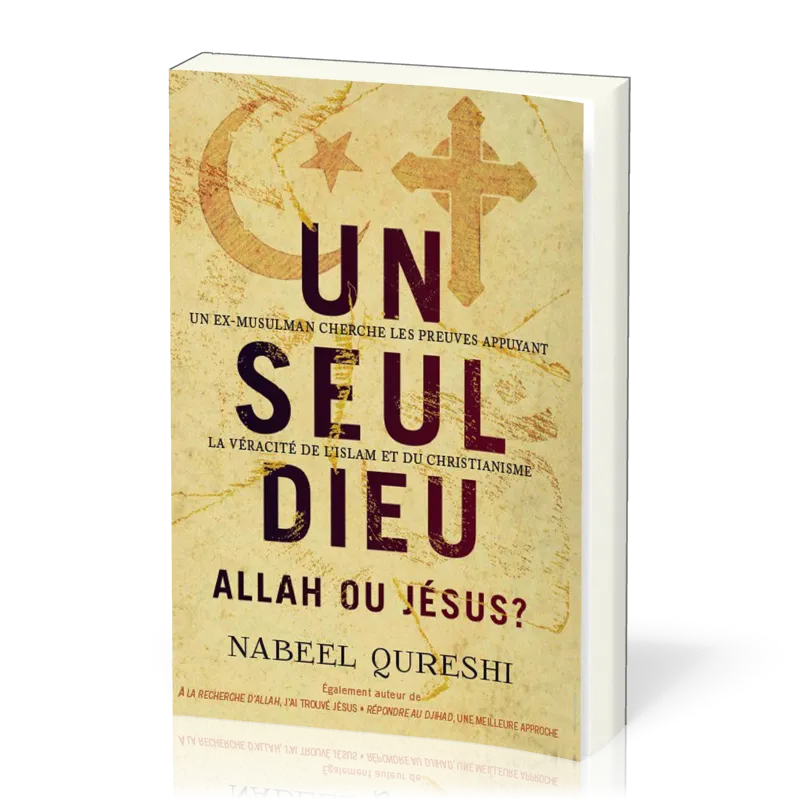 Un seul Dieu - Allah ou Jésus ?