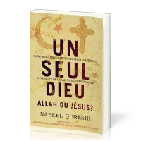 Un seul Dieu - Allah ou Jésus ?
