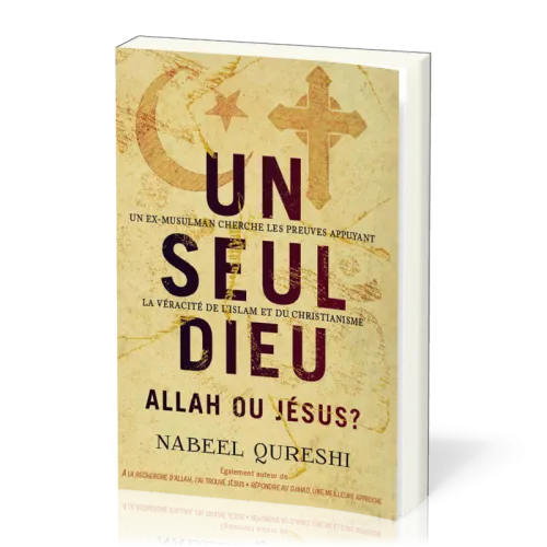 Un seul Dieu - Allah ou Jésus ?
