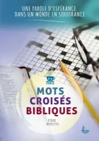 Mots croisés bibliques - Une parole d'espérance dans un monde en souffrance