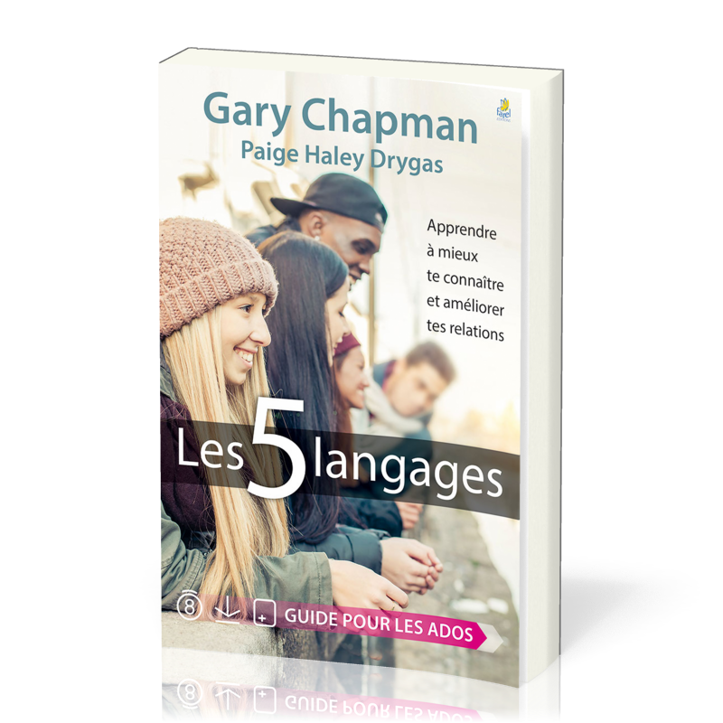 5 langages (Les) - guide pour les ados - apprendre à mieux te connaître et améliorer tes relations