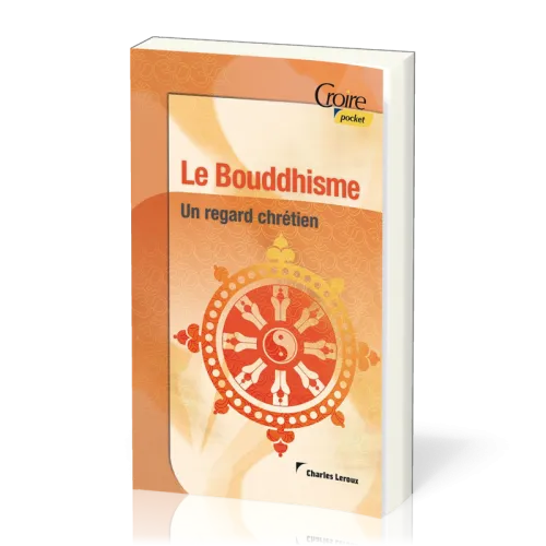 BOUDDHISME (LE) No 37 - UN REGARD CHRETIEN