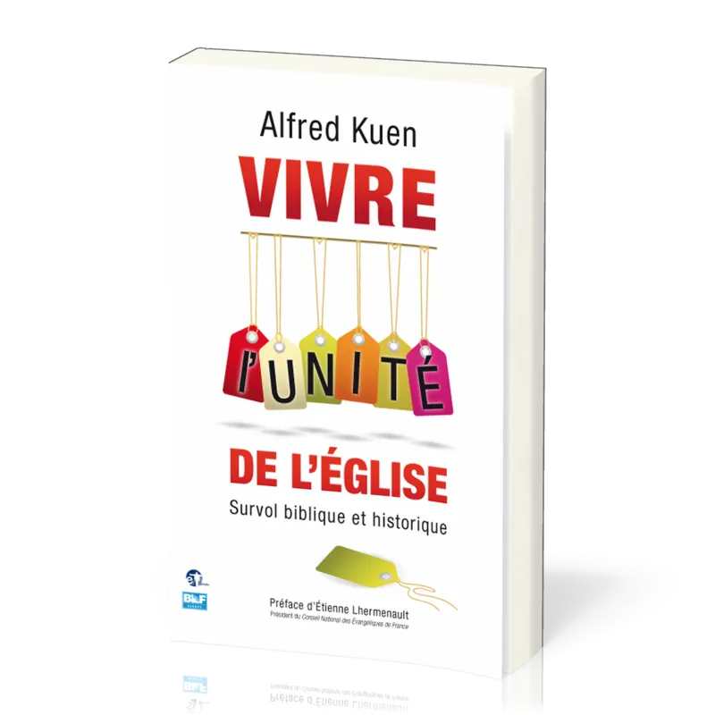 VIVRE L'UNITE DE L'EGLISE - SURVOL BIBLIQUE ET HISTORIQUE