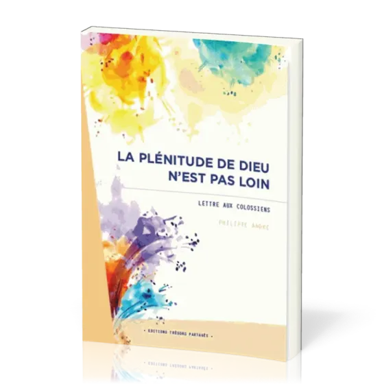Plénitude de Dieu n'est pas loin (La) lettre au Colossiens