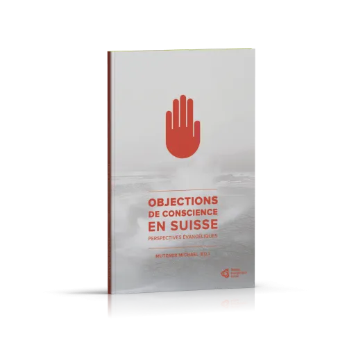 Objections de conscience en Suisse - Perspectives évangéliques