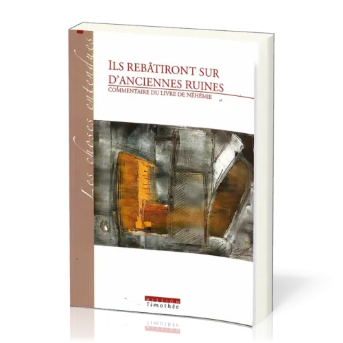 ILS REBATIRONT SUR D'ANCIENNES RUINES