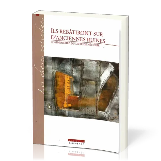 ILS REBATIRONT SUR D'ANCIENNES RUINES