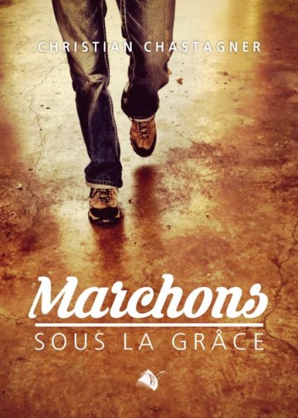 MARCHONS SOUS LA GRACE