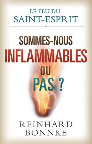 Feu du Saint-Esprit (Le) - Sommes-nous inflammables ou pas ?