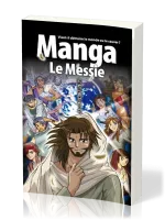 MANGA LE MESSIE - VOL. 4 - VIENT-IL DETRUIRE LE MONDE OU LE SAUVER ?