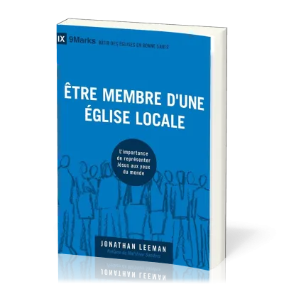 Etre membre d'une église locale - L'importance de représenter Jésus aux yeux du monde