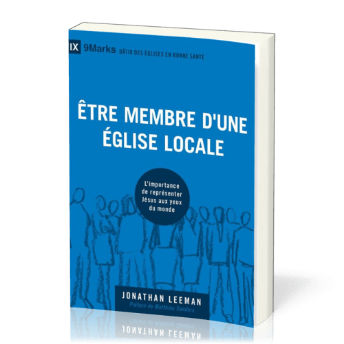 Etre membre d'une église locale - L'importance de représenter Jésus aux yeux du monde